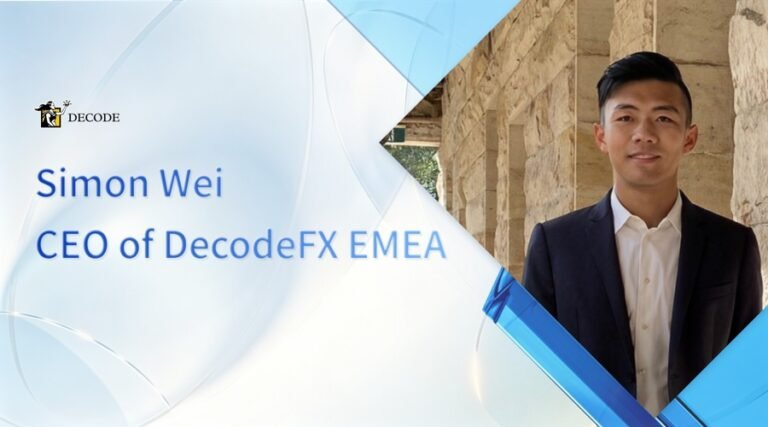 DecodeFX Appoints Simon Wei as EMEA CEO as Broker Expands Regional Partnerships