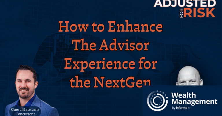 Adjusted for Risk: Concurrent CEO on Nextgen Advisors, AI