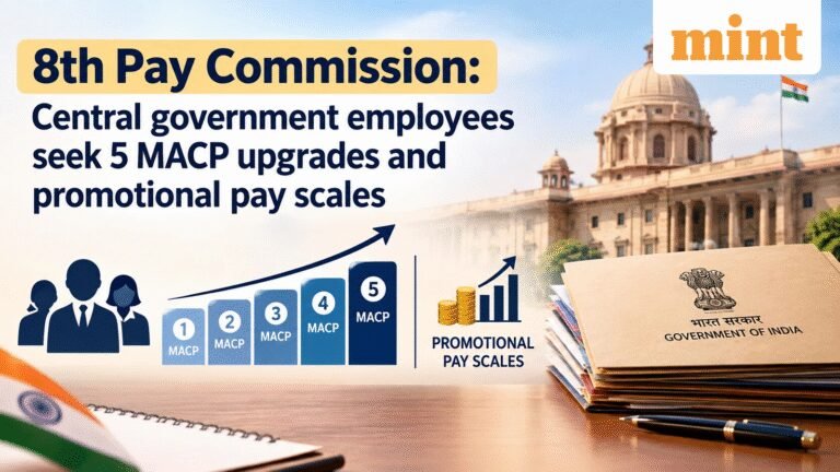 8th Pay Commission: Central government employees seek 5 MACP upgrades and promotional pay scales