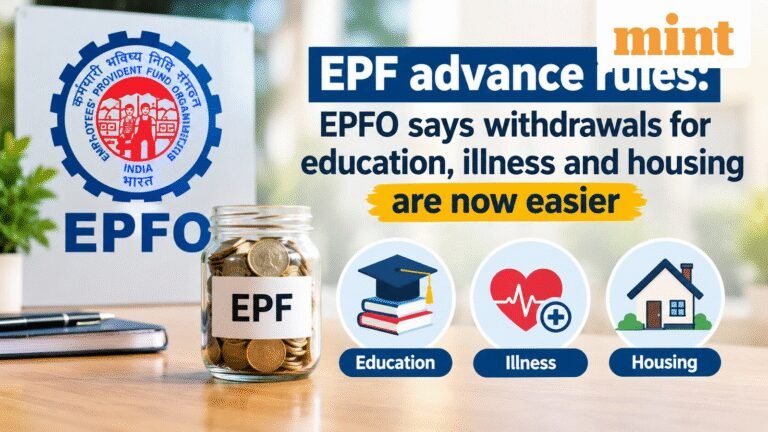 EPF advance rules: Withdrawals for education, illness and housing are now easier, says EPFO