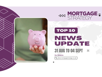 Mortgage Strategy’s Top 10 Stories: 31 Aug to 04 Sept – Mortgage Strategy