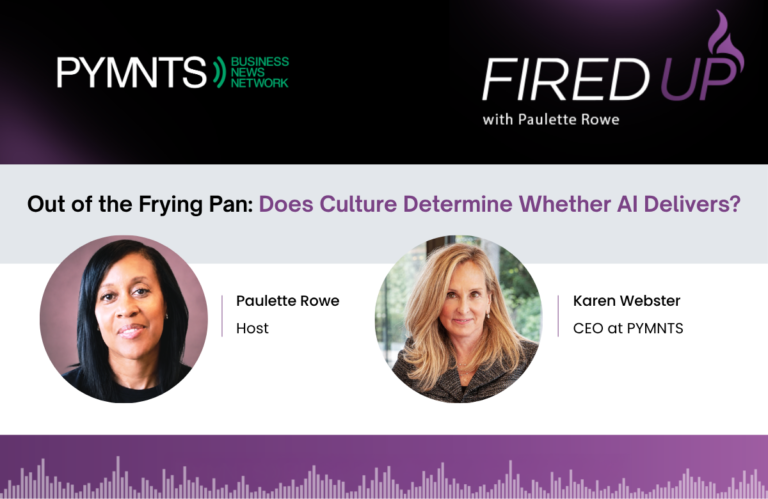 PYMNTS Launches BNN With Paulette Rowe’s ‘Fired Up’ Podcast
