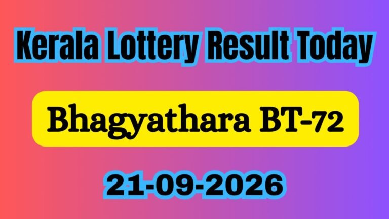 Bhagyathara BT-72 Results LIVE (21-09-2026); Kerala Lottery Result Today OUT; Check Rs. 1 Cr Prize Winner