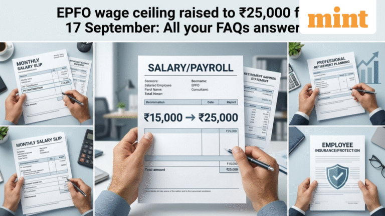 EPFO wage ceiling raised to ₹25,000: Know the impact on contributions, pension and EDLI benefits — all FAQs answered