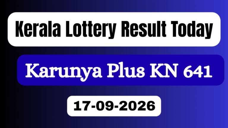 Karunya Plus KN 641 Live Result (17-09-2026); Kerala Lottery Result Today ANNOUNCED; Check Full Prize List