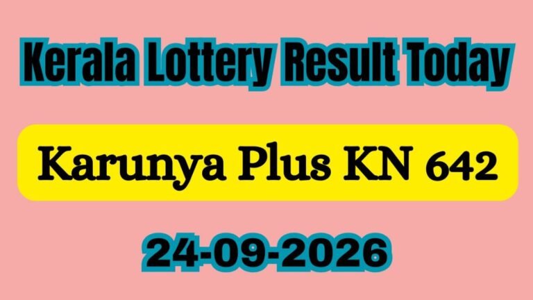 Karunya Plus KN 642 Results LIVE (24-09-2026): Kerala Lottery Result Today Declared: Check Full Prize List, How to & Claim
