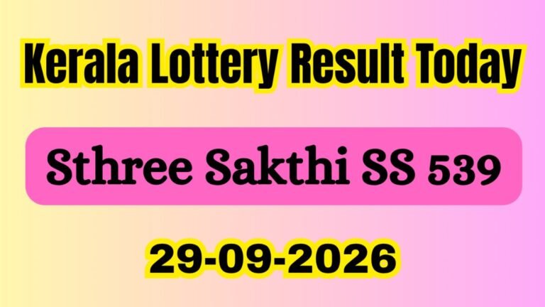 Kerala Lottery Result Today OUT 29-09-2026:: Sthree Sakthi SS 539 Results LIVE; Check Winners Details