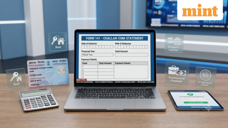 Form 141 for TDS: What taxpayers need to know about the new challan-cum-statement under the Income Tax Act 2025