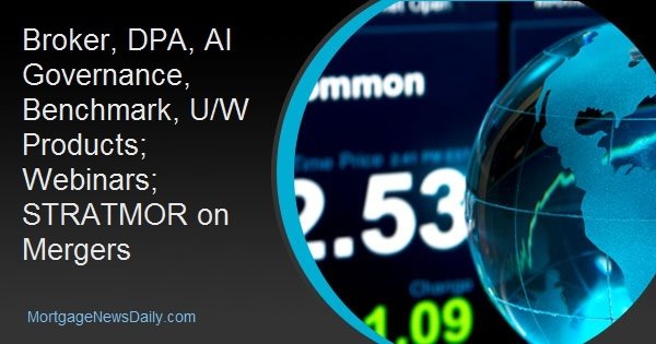 Broker, DPA, AI Governance, Benchmark, U/W Products; Webinars; STRATMOR on Mergers