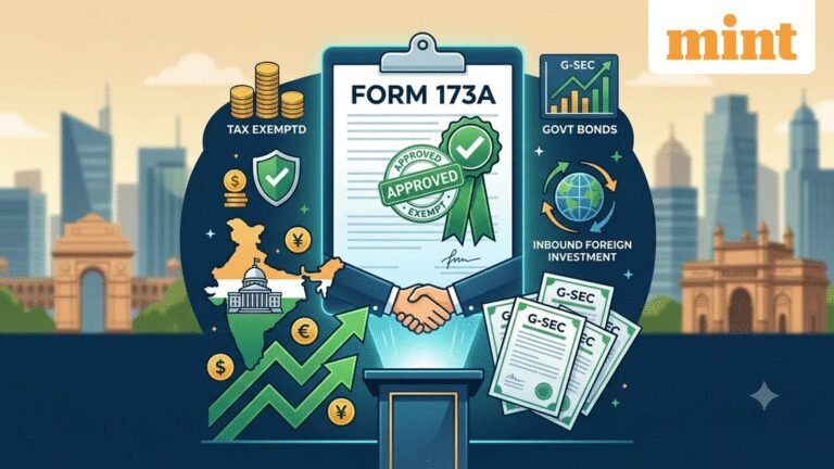 CBDT notifies Form 173A for government securities: New tax exemption rules for eligible foreign investors
