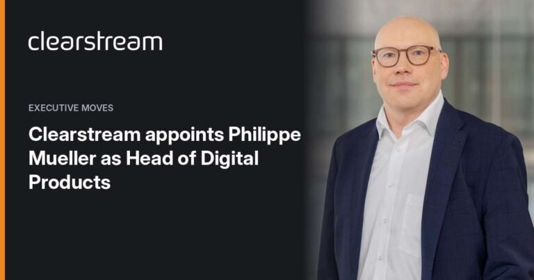 Clearstream names Philippe Mueller digital products head