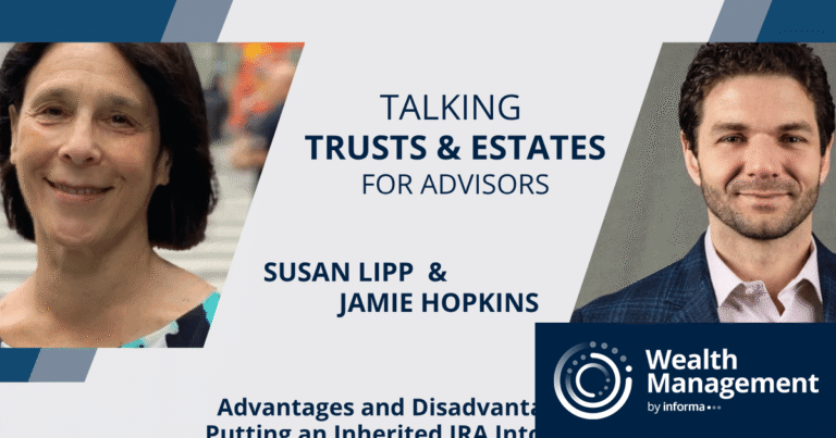Talking T&E for Advisors: Using a CRUT for Inherited IRAs