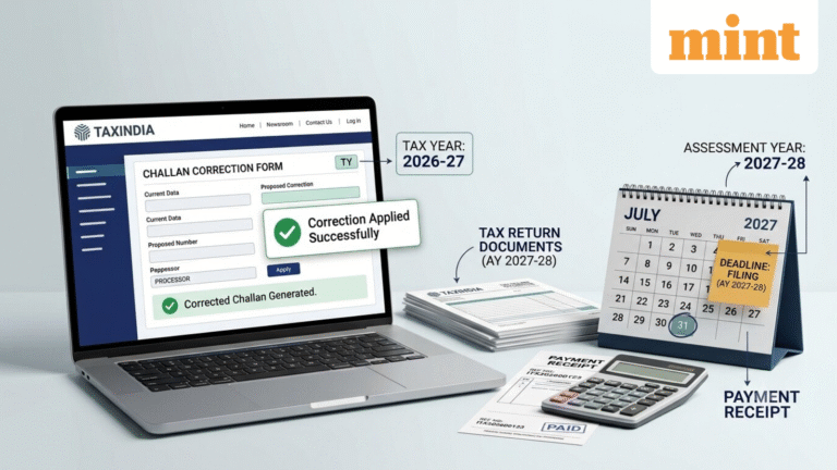 Made an error while paying income tax? How to request challan corrections, key deadlines and tax year changes