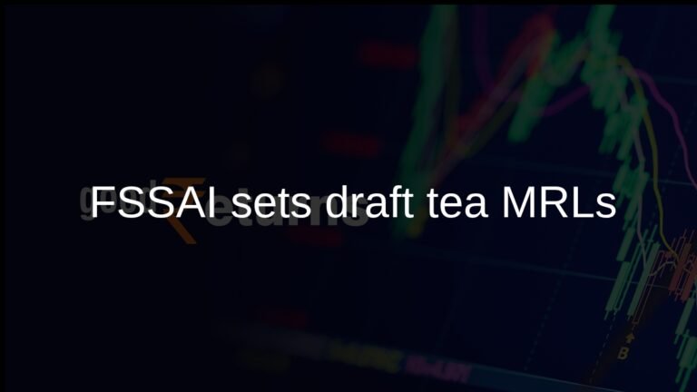 FSSAI proposes tea pesticide MRLs for acetamiprid and imidacloprid in 2026 draft